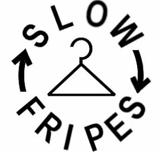 Slow Fripes